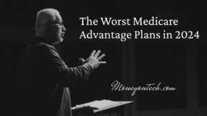 Worst Medicare Advantage Plans